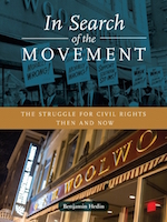 In Search of the Movement: The struggle for civil rights then and now Benjamin Hedin