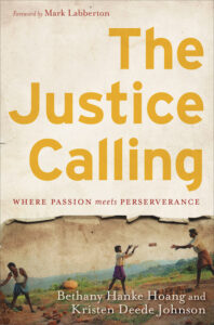 The Justice Calling, Bethany Hanke Hoang and Kristen Deede Johnson