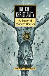 Infected Christianity: A Study of Modern Racism, by Alan Davies