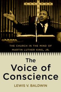 The Voice of Conscience: The Church in the Mind of Martin Luther King, Jr., by Lewis Baldwin