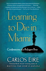 Learning to Die in Miami: Confessions of a Refugee Boy