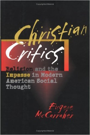 Christian Critics: Religion and the Impasse in Modern American Social Thought