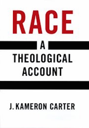 Race: A Theological Account