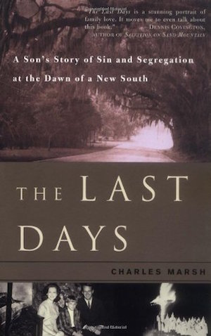 The Last Days: A Son’s Story of Sin and Segregation at the Dawn of a New South