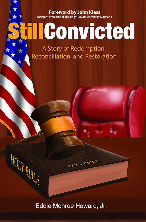 Still Convicted: A Story of Redemption, Reconciliation, and Restoration