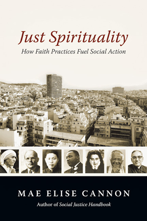 Just Spirituality: How Faith Practices Fuel Social Action