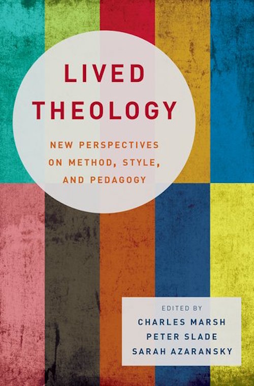 Lived Theology: New Perspectives on Method, Style, and Pedagogy