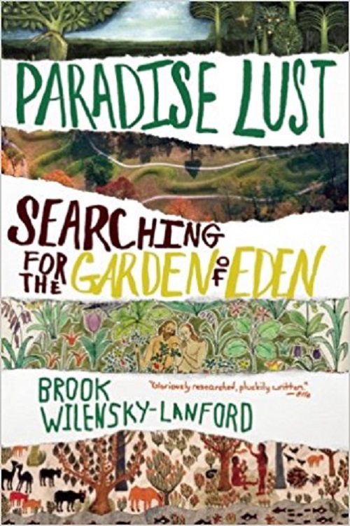 Paradise Lust: Searching for the Garden of Eden