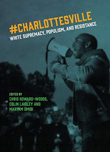 #Charlottesville: White Supremacy, Populism, and Resistance