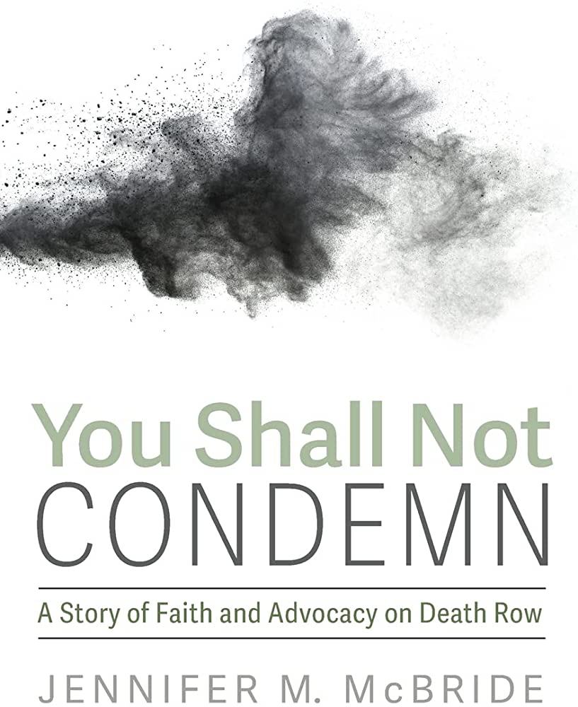 You Shall Not Condemn: A Story of Faith and Advocacy on Death Row