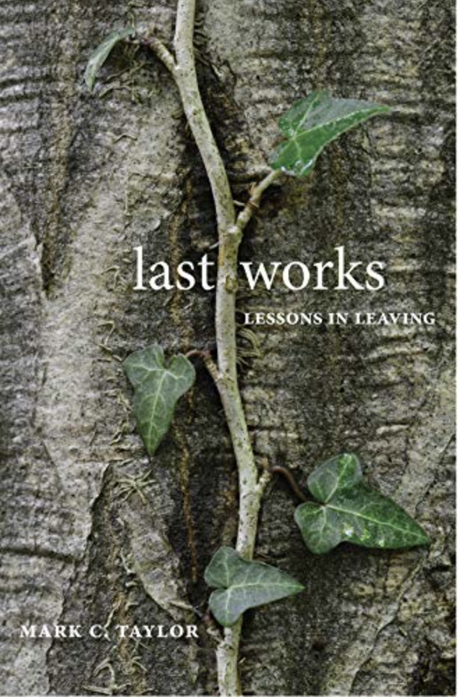 Last Works: Lessons in Leaving