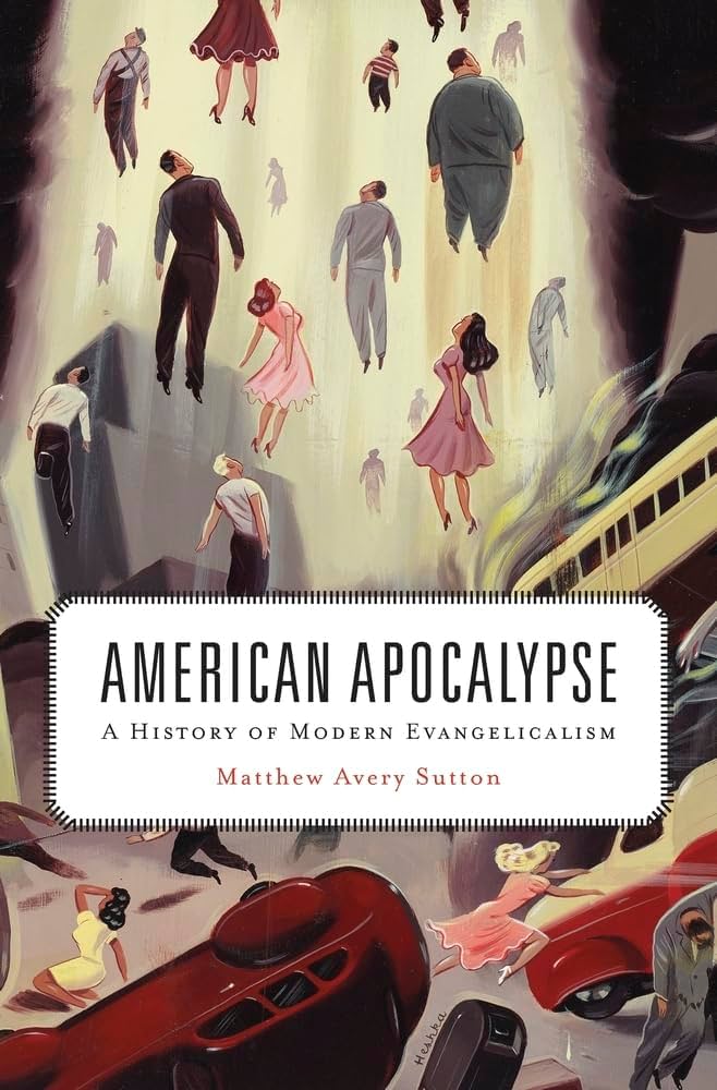 American Apocalypse: A History of Modern Evangelism