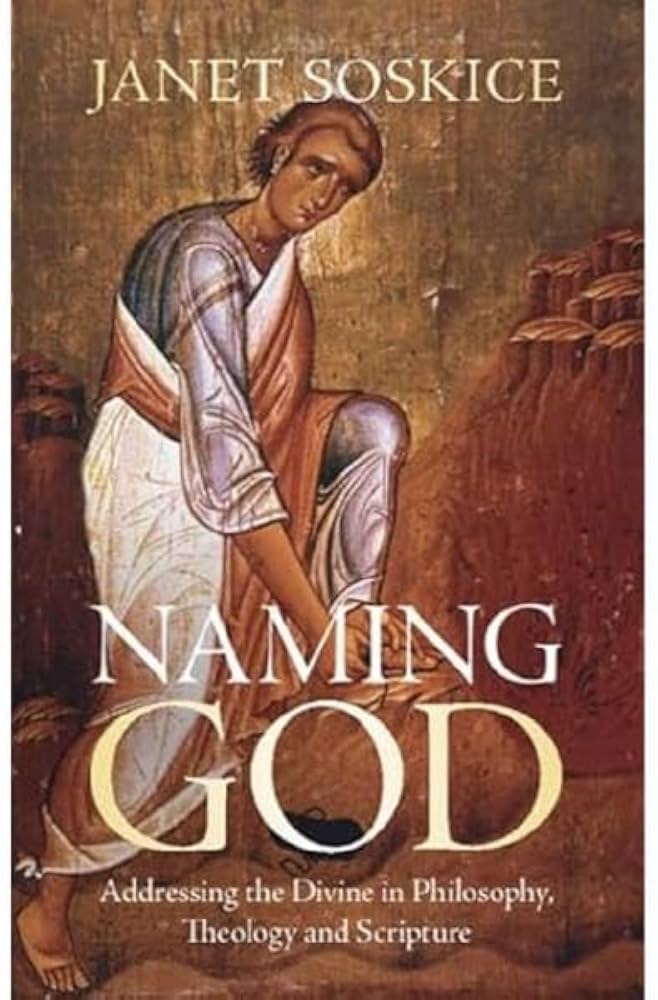 Naming God: Addressing the Divine in Philosophy, Theology, and Scripture